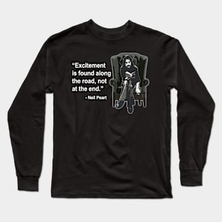 Rush - Neil Peart Excitement Quote Long Sleeve T-Shirt